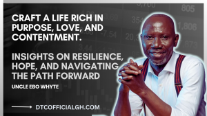 Uncle Ebo Whyte insights and nuggets.