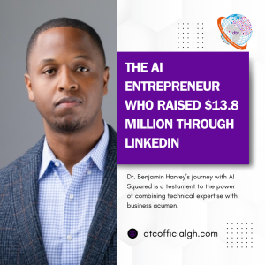 Dr. Benjamin Harvey, CEO of AI Squared Who Used LinkedIn To Raise $13.8 Million