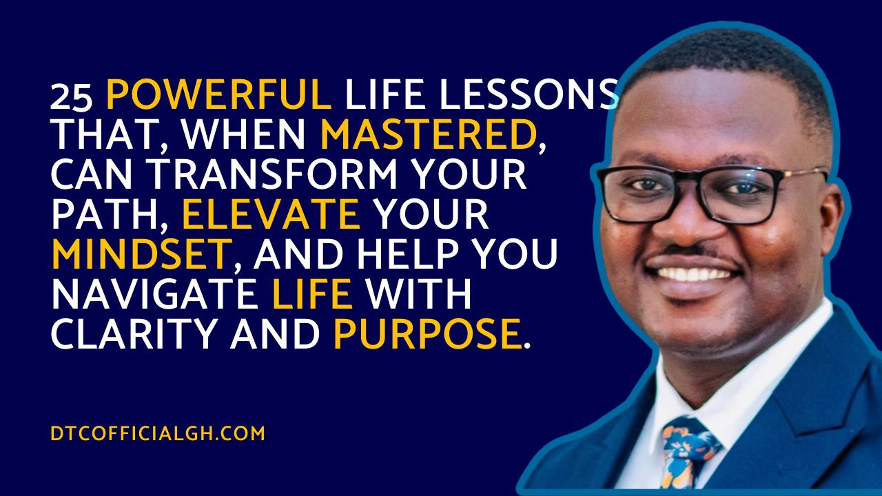 Dr. Evans Duah, 25 Life Lessons, The Duah, success habits, life hacks,