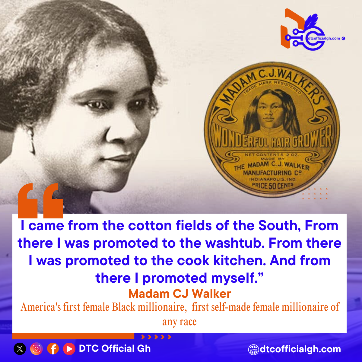 Madam CJ Walker, first female millionaire,