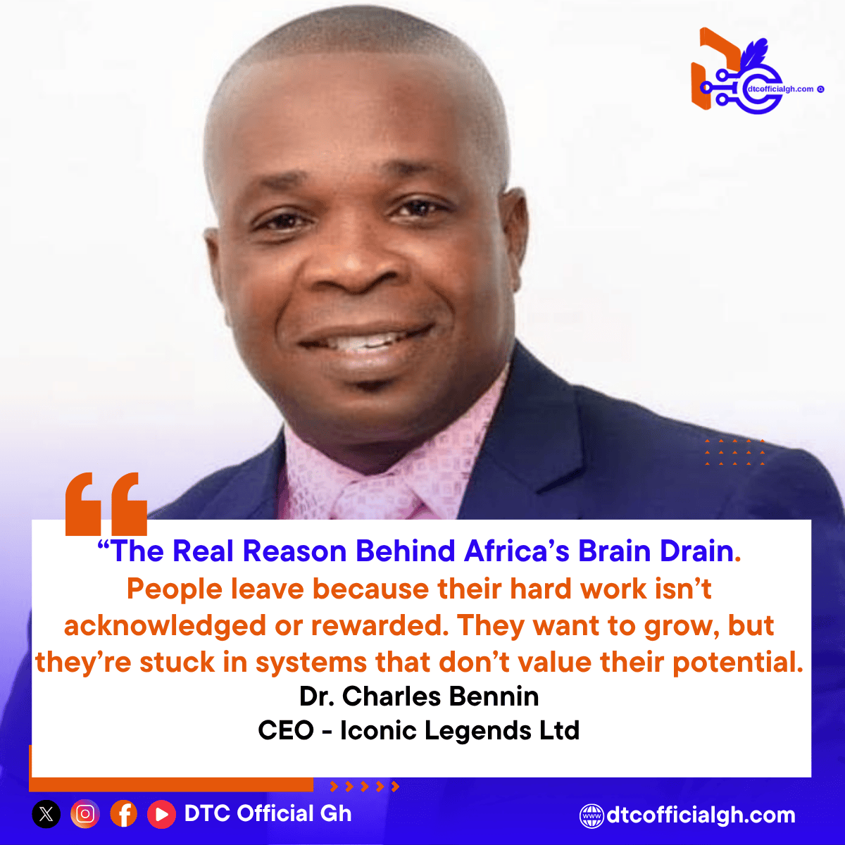 brain drain in Africa, black excellence Ghana, Dr. Charles Bennin, youth empowerment in Africa, diaspora return to Ghana, education reform in Africa, Pan-African development, DTC Official GH, Emerge US Conference, practical skills for African youth